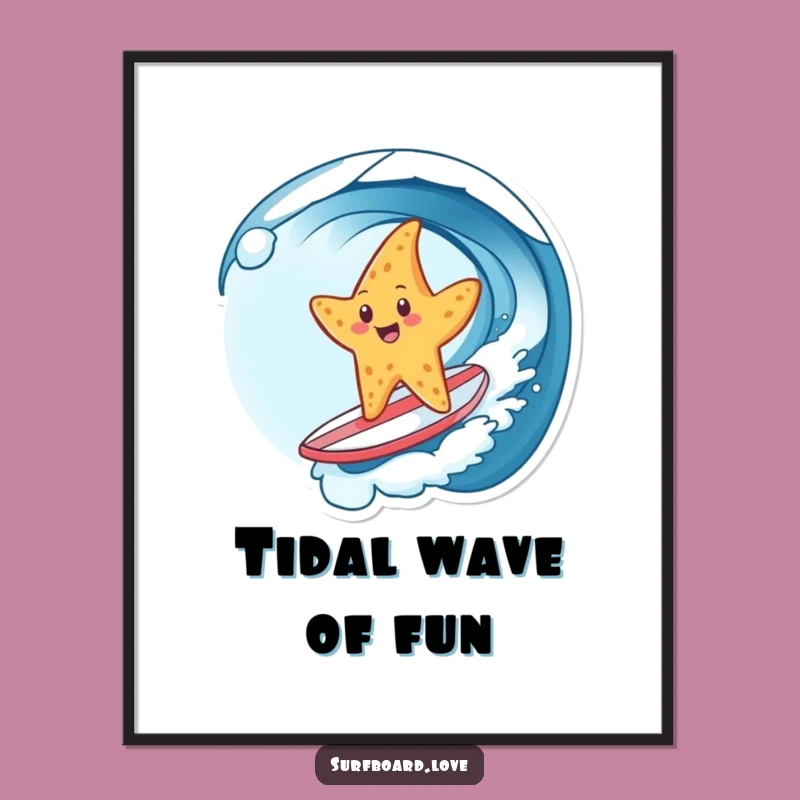 Funny Starfish Surf Poster: Ocean Art with Humor, Amazing Funny Gift!