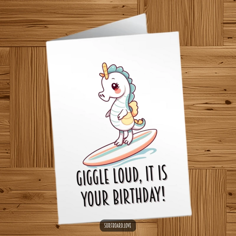 Funny Free Printable birthday card with a delighted seahorse hilariously balancing on a surfboard. Whimsical ocean celebration.