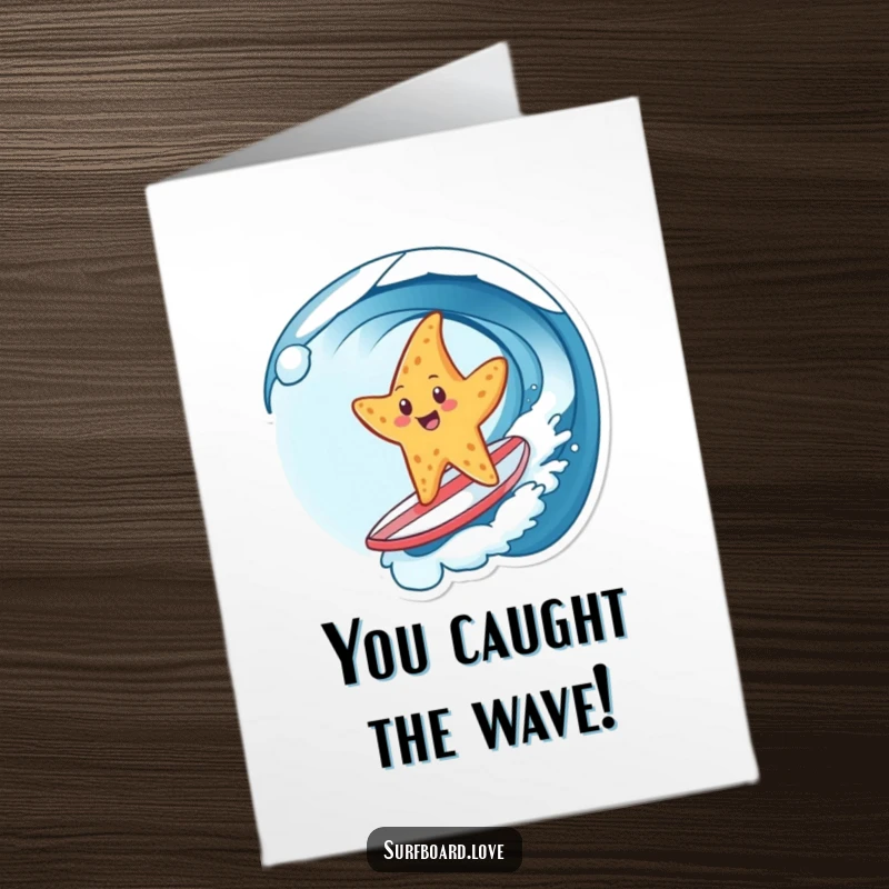 Free printable congratulations card: A cheerful starfish surfs a wave on a small surfboard, celebrating success with seaside humor.