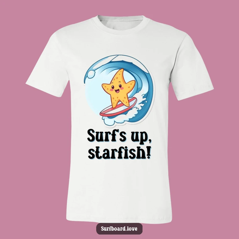 Funny Starfish Surf T-Shirt: Ride the Wave of Humor, Great Funny Gift!